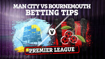 Man City vs Bournemouth: Best free betting tips and preview for Premier League clash