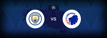 Man City vs FC Copenhagen Betting Odds, Tips, Predictions, Preview