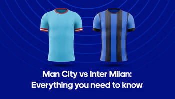 Man City vs. Inter Milan Preview: Champions League Final Odds, Kick-Off Time, TV Channel