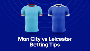 Man City vs. Leicester Odds, Predictions & Betting Tips