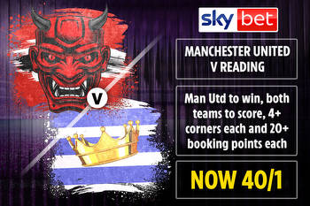 Man Utd v Reading: United to win, BTTS, 4+ corners each and 20+ booking points each at 40/1 with Sky Bet