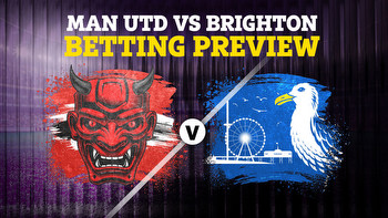 Man Utd vs Brighton: Betting preview, tips and predictions for Premier League clash