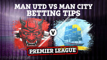 Man Utd vs Man City: Betting preview, tips and predictions for Manchester derby
