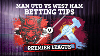 Man Utd vs West Ham: Best free betting tips, odds and preview for Premier League clash