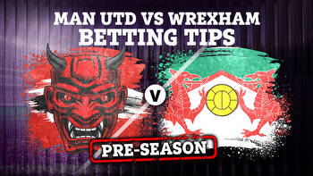 Man Utd vs Wrexham pre-season friendly betting tips, best odds and preview