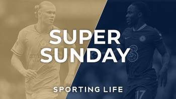 Manchester City v Chelsea tips: Super Sunday best bets and preview