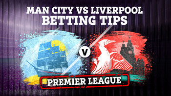 Manchester City vs Liverpool: Best free betting tips and preview for Premier League clash