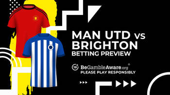 Manchester United vs Brighton prediction, odds and betting tips