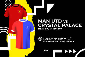 Manchester United vs Crystal Palace prediction betting tips