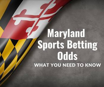 Maryland Sports Betting: Odds Explained