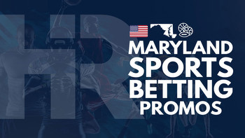 Maryland Sports Betting Promos 2024