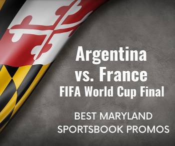 Maryland Sportsbook Promos for Argentina vs. France Betting