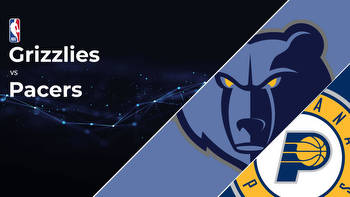 Memphis Grizzlies vs Indiana Pacers Betting Preview: Point Spread, Moneylines, Odds