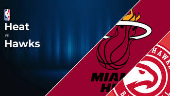 Miami Heat vs Atlanta Hawks NBA Play-In Tournament Betting Preview: Point Spread, Moneylines, Odds