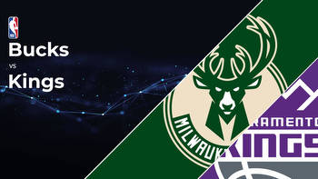Milwaukee Bucks vs Sacramento Kings Betting Preview: Point Spread, Moneylines, Odds