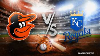 MLB Odds: Orioles-Royals Prediction, Pick, How to Watch