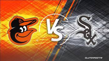 MLB Odds: Orioles-White Sox prediction, odds and pick