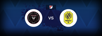MLS: Inter Miami CF vs Nashville SC