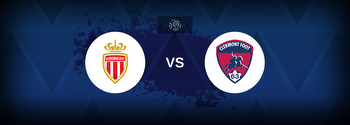 Monaco vs Clermont Foot Betting Odds, Tips, Predictions, Preview