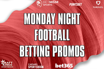 Monday Night Football Betting Promos: $4900 Bonuses From DraftKings, More