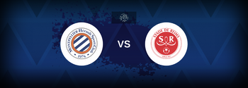 Montpellier vs Reims Betting Odds, Tips, Predictions, Preview