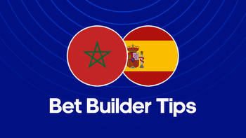 Morocco vs. Spain Bet Builder Tips