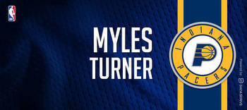 Myles Turner: Prop Bets Vs Lakers