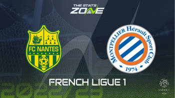 Nantes vs Montpellier Preview & Prediction