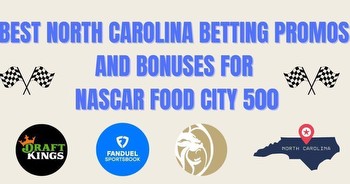 NASCAR betting sites: Thousands in NC bonuses for Food City