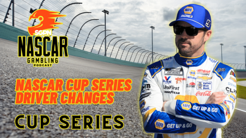 NASCAR Cup Series Driver Changes I NASCAR Gambling Podcast (Ep. 316)