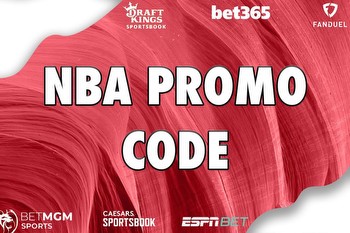 NBA betting promo codes unlock $4,050 bonuses from ESPN BET, FanDuel, more