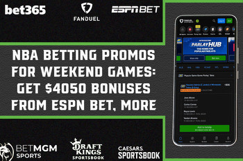 NBA Betting Promos for Weekend Games: Get $4050 Bonuses From ESPN Bet, More