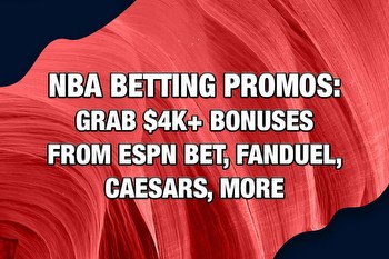NBA Betting Promos: Grab $4K+ Bonuses From ESPN BET, FanDuel, Caesars, More