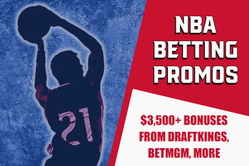 NBA Betting Promos: Secure $3,500+ Bonuses from DraftKings, BetMGM, More