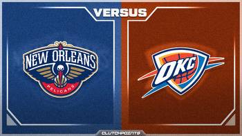 NBA Odds: Pelicans-Thunder prediction, odds and pick