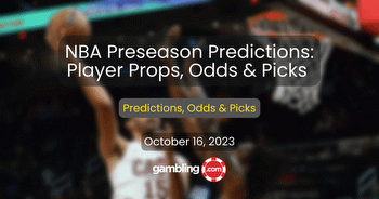 NBA Preseason Predictions: NBA Player Props & Picks for 10/16