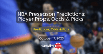 NBA Preseason Predictions: Player Props, Odds & Picks for 10/17