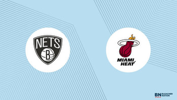 Nets vs. Heat Prediction: Expert Picks, Odds, Stats and Best Bets