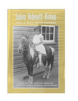 New Book Chronicles Life Of Sylvia Rideoutt Bishop, The First Black Female Trainer In America
