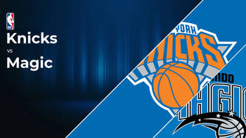 New York Knicks vs Orlando Magic Betting Preview: Point Spread, Moneylines, Odds