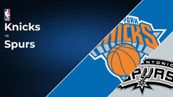 New York Knicks vs San Antonio Spurs Betting Preview: Point Spread, Moneylines, Odds