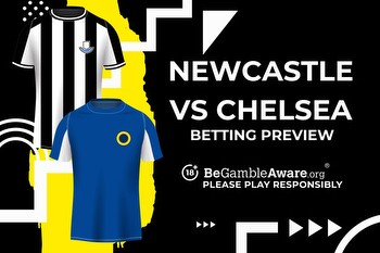 Newcastle United vs Chelsea prediction, odds and betting tips