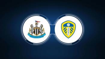 Newcastle United vs. Leeds United: Live Stream, TV Channel, Start Time