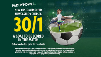 Newcastle vs Chelsea: Get 30/1 for 1+ goal to be scored in huge Premier League clash with Paddy Power
