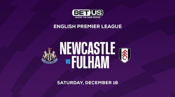 Newcastle vs Fulham Premier League Expert Betting Picks