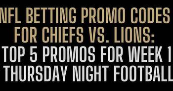 NFL betting promo codes: Chiefs vs. Lions bonuses, TNF odds