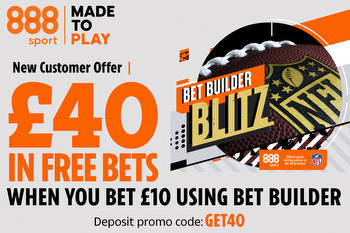 NFL Super Bowl sign-up offer: Claim £40 in FREE BETS for this weekend with 888Sport