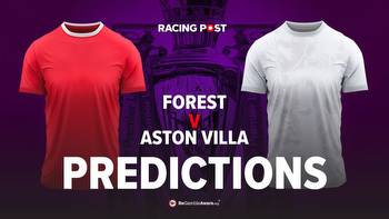 Nottingham Forest v Aston Villa Premier League predictions, betting odds & tips