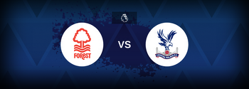 Nottingham Forest vs Crystal Palace Betting Odds, Tips, Predictions, Preview
