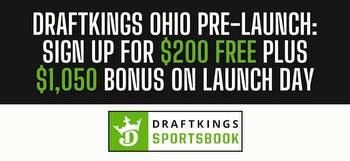 Ohio DraftKings promo code: Register now for $200 in free bets plus $1,050 on launch day